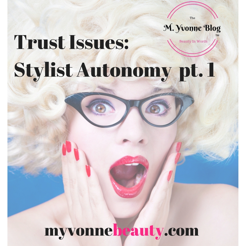 Trust Issues:  Stylist  Autonomy pt. 1